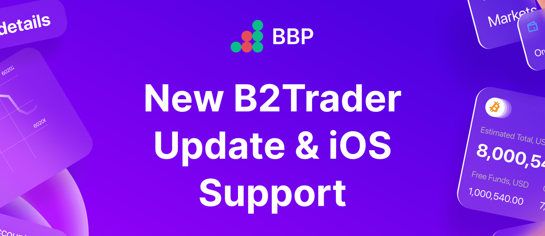 Introducing B2Trader v1.1: BBP Prime, Enhanced Reporting & Customisation, and iOS Support
